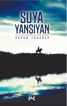 Suya Yansıyan - Harun Yakarer - Profil Kitap Suya Yansıyan - Harun Yakarer - Profil Kitap
