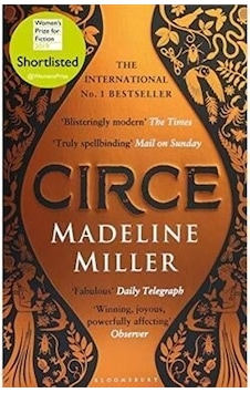 Circe: The International No. 1 Bestseller - Shortlisted for the Women's Prize for Fiction 2019 - Madeline Miller - Bloomsbury