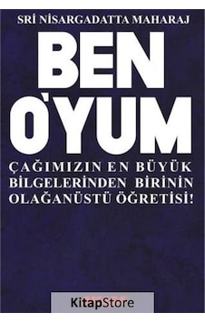 Ben O'yum - Sri Nisargadatta Maharaj - Akaşa Yayın Ben O'yum - Sri Nisargadatta Maharaj - Akaşa Yayın