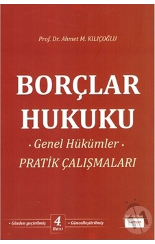 Borçlar Hukuku Genel Hükümler Pratik Çalışmaları/Ahmet M. Borçlar Hukuku Genel Hükümler Pratik Çalışmaları/Ahmet M.