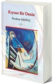 Kıyısız Bir Deniz - İbrahim Erdinç - Etki Yayınları