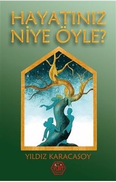 Hayatınız Niye Öyle? - Yıldız Karacasoy - Atayurt Yayınevi