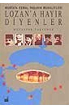 Lozan'a Hayır Diyenler / Muzaffer Taşyürek