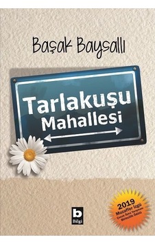 Tarlakuşu Mahallesi - Başak Baysallı - Bilgi Yayınevi