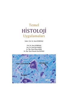 Temel Histoloji Uygulamaları / Prpf. Dr. Deniz Korkmaz Temel Histoloji Uygulamaları / Prpf. Dr. Deniz Korkmaz