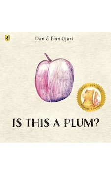Is This A Plum Interactive, Rhyming Picture Book Puffin Books Uk Is This A Plum Interactive, Rhyming Picture Book Puffin Books Uk