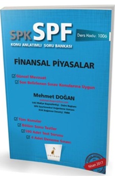 SPK-SPF Finansal Piyasalar Konu Anlatımlı Soru Bankası - Mehmet Doğan - Pelikan Yayınları SPK-SPF Finansal Piyasalar Konu Anlatımlı Soru Bankası - Mehmet Doğan - Pelikan Yayınları