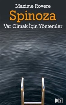 Spinoza. Var Olmak İçin Yöntemler / Maxime Rovere Spinoza. Var Olmak İçin Yöntemler / Maxime Rovere