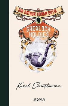 Sherlock Holmes Kızıl Soruşturma - Leopar Yayınları - Sir Arthur Sherlock Holmes Kızıl Soruşturma - Leopar Yayınları - Sir Arthur