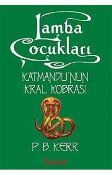 Lamba Çocukları 3 (Katmandu'nun Kral Kobrası) - P.B. Kerr - İnkılap Kitabevi Lamba Çocukları 3 (Katmandu'nun Kral Kobrası) - P.B. Kerr - İnkılap Kitabevi