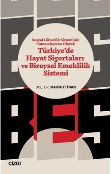 Sosyal Güvenlik Sisteminin Tamamlayıcısı Olarak Türkiye'de Hay... Sosyal Güvenlik Sisteminin Tamamlayıcısı Olarak Türkiye'de Hay...