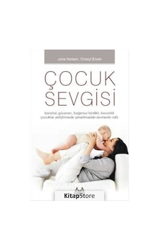 Çocuk Sevgisi - Jane Nelsen -  Cheryl Erwin - Arkadaş Yayıncılık
