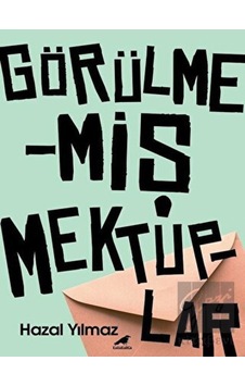 Görülmemiş Mektuplar - Hazal Yılmaz - Karakarga