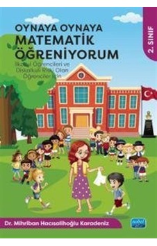 Oynaya Oynaya Matematik Öğreniyorum - İlkokul Öğrencileri Ve D... Oynaya Oynaya Matematik Öğreniyorum - İlkokul Öğrencileri Ve D...