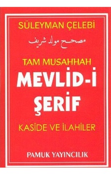 Tam Musahhah Mevlid - i Şerif Kaside ve İlahiler (İlahi - 004/P7) - Süleyman Çelebi - Pamuk Yayıncılık Tam Musahhah Mevlid - i Şerif Kaside ve İlahiler (İlahi - 004/P7) - Süleyman Çelebi - Pamuk Yayıncılık