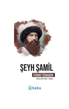 Şeyh Şamil Öncülerin İzinde / Ferhat Özbadem Şeyh Şamil Öncülerin İzinde / Ferhat Özbadem