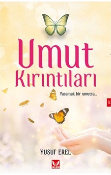 Umut Kırıntıları - Yusuf Erel - İkilem
