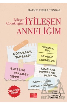 İyileşen Çocukluğum İyileşen Anneliğim Aile Yayınları İyileşen Çocukluğum İyileşen Anneliğim Aile Yayınları