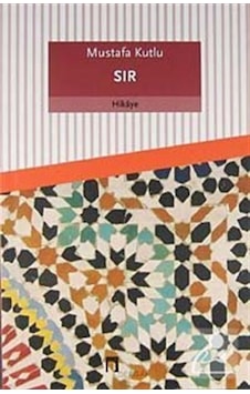 Sır - Mustafa Kutlu - Dergah Yayınları Ciltsiz Sır - Mustafa Kutlu - Dergah Yayınları Ciltsiz