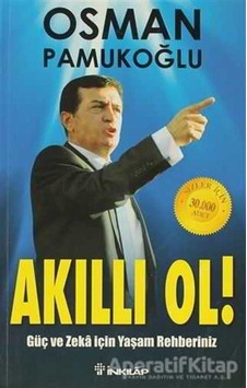 Akıllı Ol! - Osman Pamukoğlu - İnkılap Kitabevi Akıllı Ol! - Osman Pamukoğlu - İnkılap Kitabevi