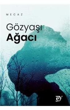 Gözyaşı Ağacı / Mecaz