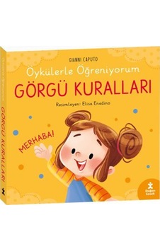 Öykülerle Öğreniyorum- Görgü Kuralları / Gıannı Caputo Öykülerle Öğreniyorum- Görgü Kuralları / Gıannı Caputo