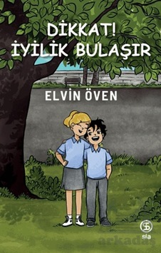 Dikkat İyilik Bulaşır Sia Kitap