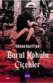 Barut Kokulu Çiçekler - Orhan Bahtiyar - AYA