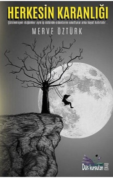 Herkesin Karanlığı / Merve Öztürk Herkesin Karanlığı / Merve Öztürk