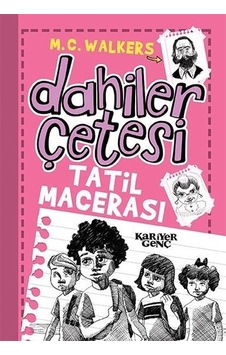 Tatil Macerası-Dahiler Çetesi - M.C. Walkers - Kariyer Genç