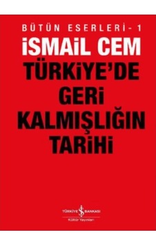 Türkiye'De Geri Kalmışlığın Tarihi Ismail Cem Işbank 497261215 Türkiye'De Geri Kalmışlığın Tarihi Ismail Cem Işbank 497261215
