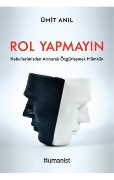 Rol Yapmayın - Ümit Anıl - Humanist Kitap Yayıncılık Rol Yapmayın - Ümit Anıl - Humanist Kitap Yayıncılık