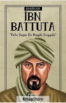 İbn Battuta-Kaşifler - Turan Tektaş - Parola Yayınları İbn Battuta-Kaşifler - Turan Tektaş - Parola Yayınları