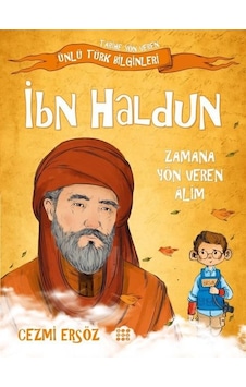 İbn Haldun: Zamana Yön Veren Alim - Tarihe Yön Veren Ünlü Türk Bilginleri - Cezmi Ersöz - Dokuz Yayınları