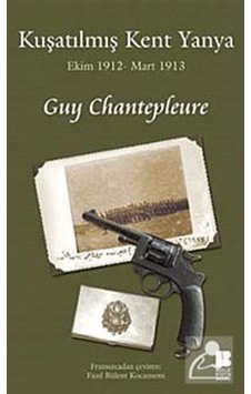 Kuşatılmış Kent Yanya - Guy Chantepleure - Bilge Kültür Sanat Kuşatılmış Kent Yanya - Guy Chantepleure - Bilge Kültür Sanat