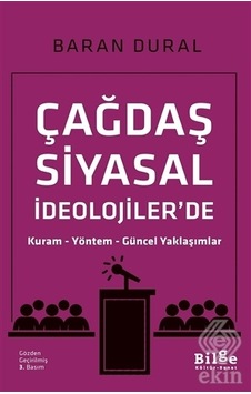 Çağdaş Siyasal İdeolojiler'de Kuram-Yöntem-Güncel Yaklaşımlar - Baran Dural - Bilge Kültür Sanat