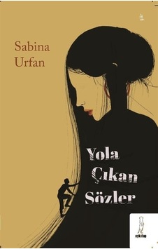 Yola Çıkan Sözler - Sabina Urfan - ŞYK Kitap Yola Çıkan Sözler - Sabina Urfan - ŞYK Kitap