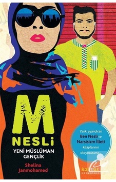 M Nesli: Yeni Müslüman Gençlik / Shelina Zahra Janmohammed M Nesli: Yeni Müslüman Gençlik / Shelina Zahra Janmohammed