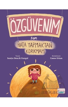 Özgüvenim Tam Hata Yapmaktan Korkmam Özgüvenim Tam Hata Yapmaktan Korkmam