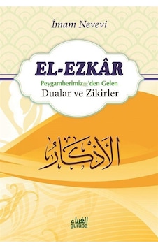 El-Ezkar: Peygamber (s.a.v.)'den Gelen Dualar ve Zikirler / İm...
