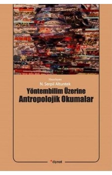 Yöntembilim Üzerine Antropolojik Okumalar- Dipnot Yöntembilim Üzerine Antropolojik Okumalar- Dipnot