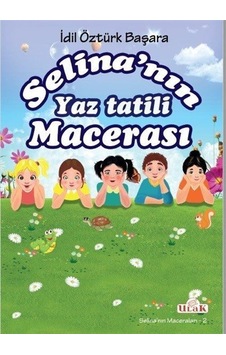 Selina'nın Yaz Tatili Macerası / İdil Öztürk Başara