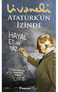Atatürk'ün İzinde - Zülfü Livaneli - İnkılap Kitabevi Atatürk'ün İzinde - Zülfü Livaneli - İnkılap Kitabevi