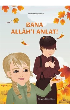 Bana Allah'ı Anlat / Meryem Gülak Közen Bana Allah'ı Anlat / Meryem Gülak Közen