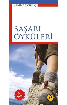 Başarı Öyküleri - A. Vahap Dağkılıç - Ares Kitap