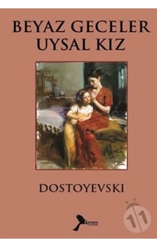 Beyaz Geceler Uysal Kız - Fyodor Mihayloviç Dostoyevski - Karmen Klasikleri Beyaz Geceler Uysal Kız - Fyodor Mihayloviç Dostoyevski - Karmen Klasikleri