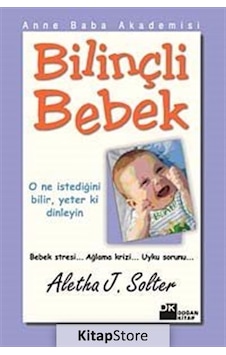 Bilinçli Bebek / Aletha Solter Bilinçli Bebek / Aletha Solter