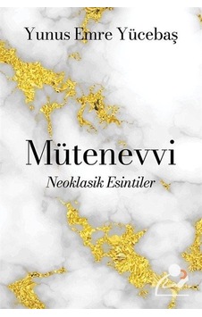 Mütenevvi - Neoklasik Esintiler - Yunus Emre Yücebaş - Cinius