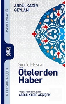 Sırr'ül-Esrar Ötelerden Haber / Seyyid Abdülkadir Geylani 9786054577330