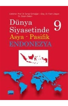 Dünya Siyasetinde Asya Pasifik 9 - Endonezya / Kolektif Dünya Siyasetinde Asya Pasifik 9 - Endonezya / Kolektif